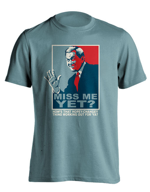 Miss Me Yet Bush